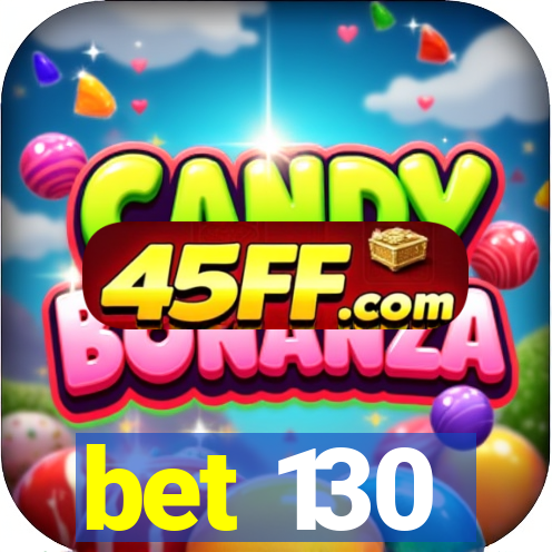 bet 130